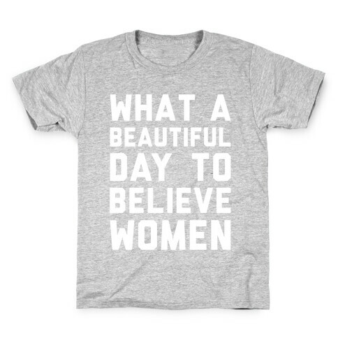 What A Beautiful Day To Believe Women White Print Kids T-Shirt