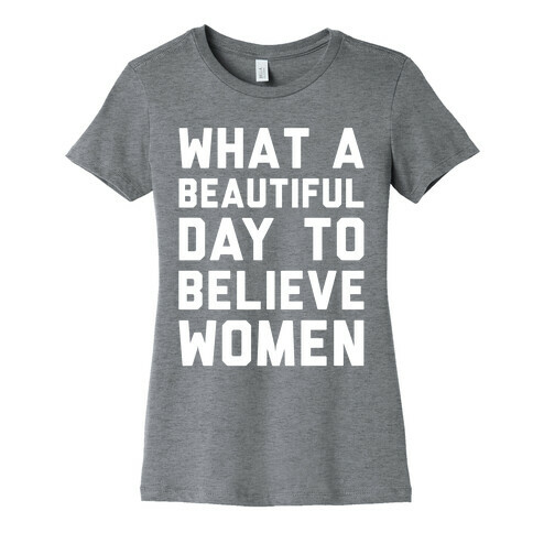 What A Beautiful Day To Believe Women White Print Womens T-Shirt