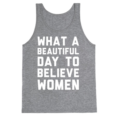 What A Beautiful Day To Believe Women White Print Tank Top