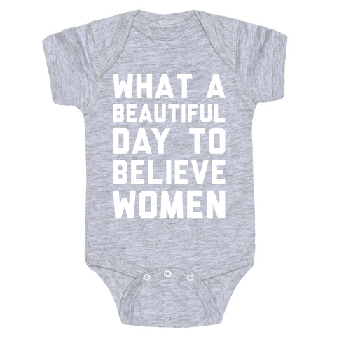 What A Beautiful Day To Believe Women White Print Baby One-Piece