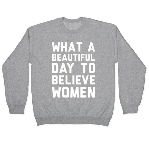 What A Beautiful Day To Believe Women White Print Pullover