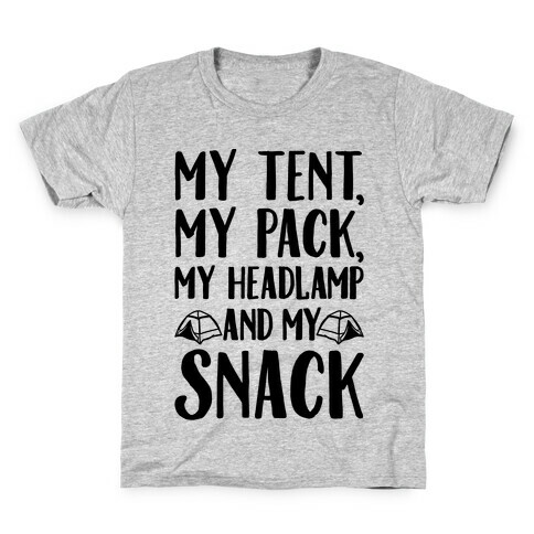My Tent My Pack My Headlamp And My Snack Parody Kids T-Shirt