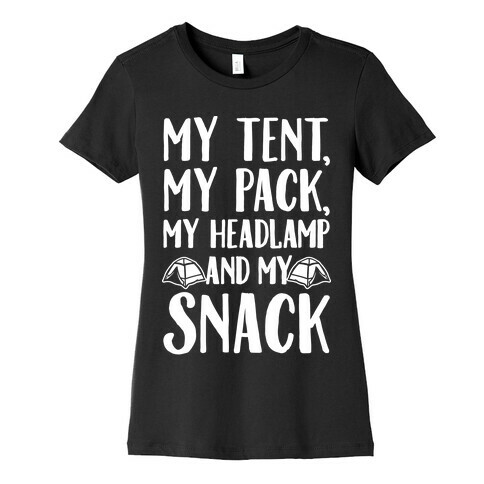 My Tent My Pack My Headlamp And My Snack Parody White Print Womens T-Shirt