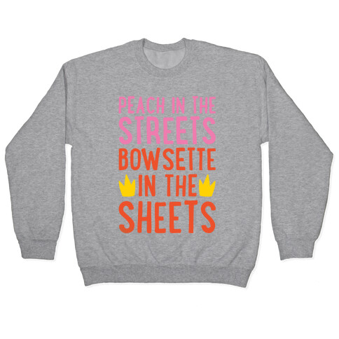 Peach In The Streets Bowsette In The Sheets Parody Pullover
