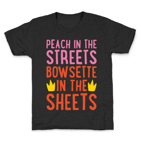 Peach In The Streets Bowsette In The Sheets Parody White Print Kids T-Shirt