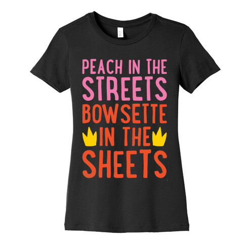Peach In The Streets Bowsette In The Sheets Parody White Print Womens T-Shirt