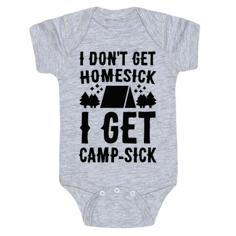 I Don't Get Homesick, I Get Camp-sick Baby One-Piece