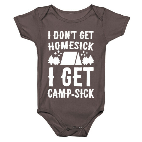 I Don't Get Homesick, I Get Camp-sick Baby One-Piece