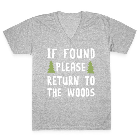 If Found Please Return To The Woods V-Neck Tee Shirt