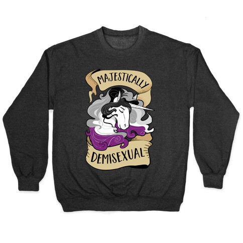 Majestically Demisexual Pullover