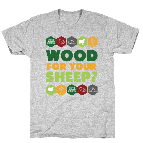 Wood For Your Sheep? T-Shirt