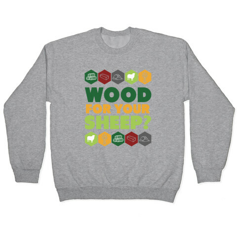 Wood For Your Sheep? Pullover