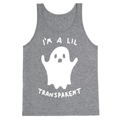 I'm A Lil Transparent Ghost Tank Top