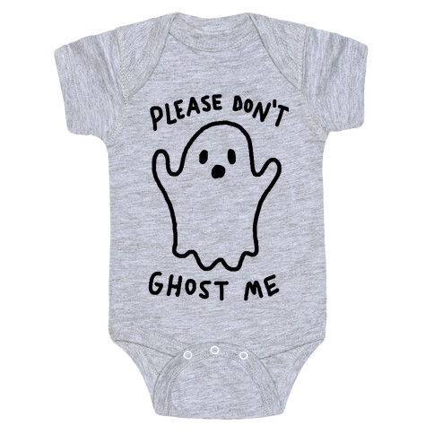 Please Don't Ghost Me  Baby One-Piece