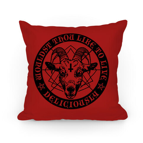 Black Philip: Wouldst Thou Like To Live Deliciously Pillow