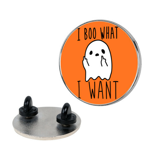 I Boo What I Want Pin