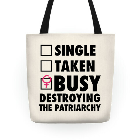 Busy Destroying The Patriarchy Tote