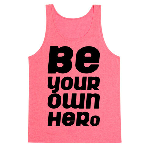 Be Your Own Hero  Tank Top