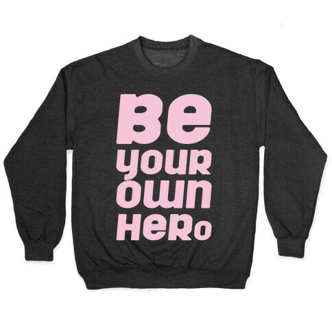 Be Your Own Hero White Print Pullover