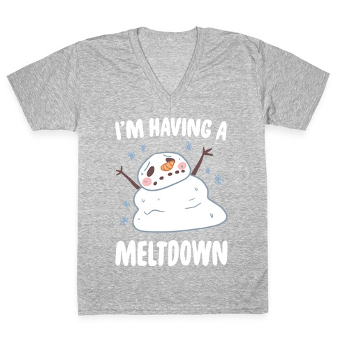 I'm Having A Meltdown V-Neck Tee Shirt