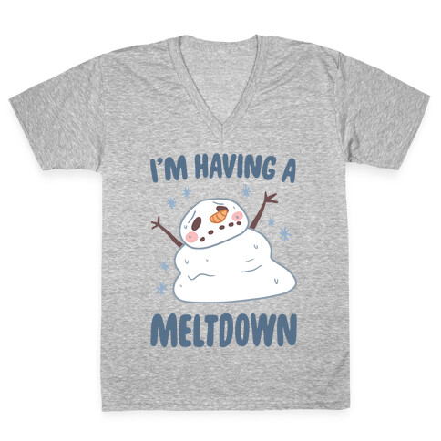 I'm Having A Meltdown V-Neck Tee Shirt