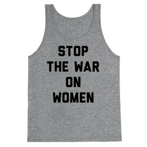 Stop The War On Women Tank Top