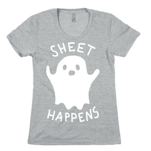 Sheet Happens Ghost Womens T-Shirt