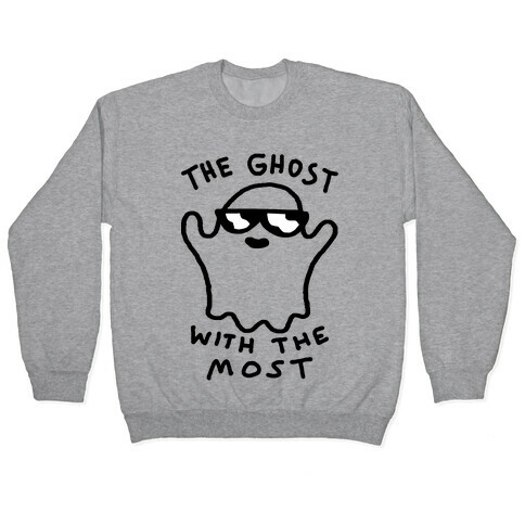 The Ghost With The Most Pullover