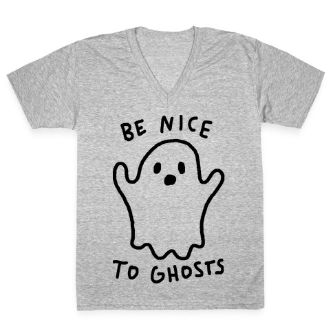 Be Nice To Ghosts V-Neck Tee Shirt