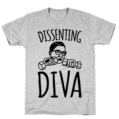 Dissenting Diva RBG Parody T-Shirt