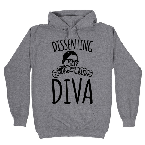 Dissenting Diva RBG Parody Hooded Sweatshirt