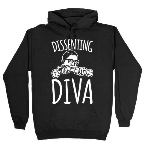 Dissenting Diva RBG Parody White Print Hooded Sweatshirt