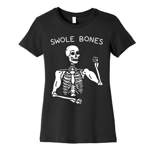 Swole Bones Skeleton Womens T-Shirt