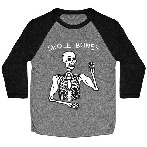 Swole Bones Skeleton Baseball Tee