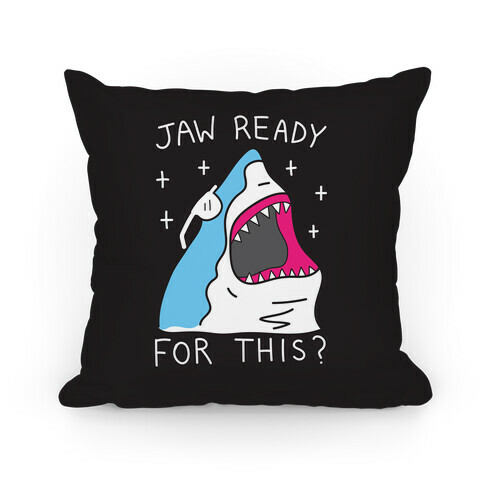 Jaw Ready For This? Shark Pillow