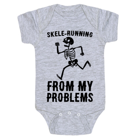 Skele-running From My Problems Baby One-Piece