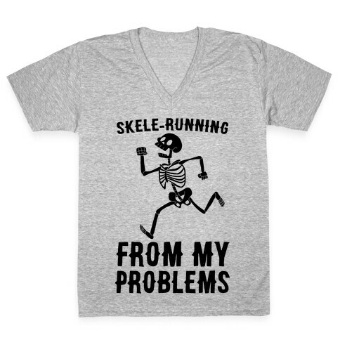 Skele-running From My Problems V-Neck Tee Shirt