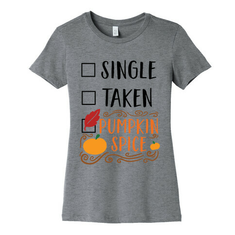 In A Relationship With Pumpkin Spice Womens T-Shirt