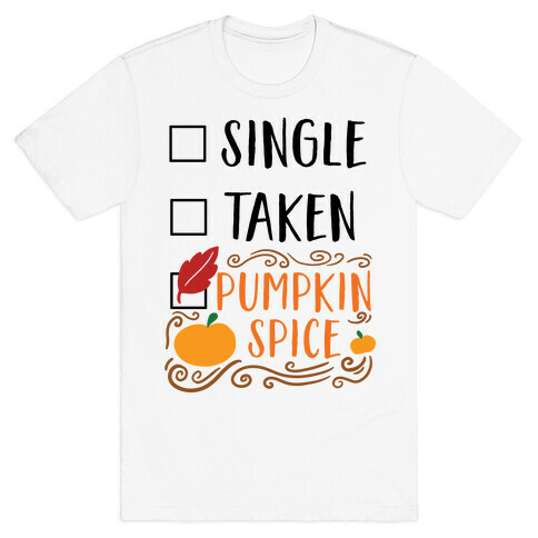 In A Relationship With Pumpkin Spice T-Shirt