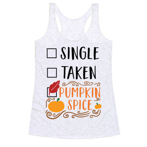 In A Relationship With Pumpkin Spice Racerback Tank Top