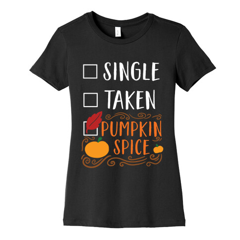 In A Relationship With Pumpkin Spice Womens T-Shirt