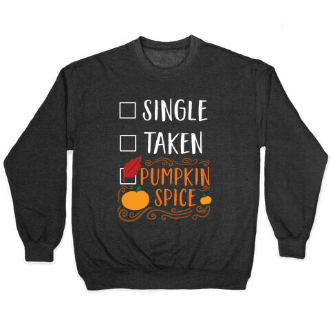 In A Relationship With Pumpkin Spice Pullover