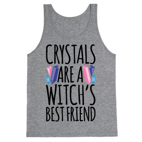 Crystals Are A Witch's Best Friend Tank Top