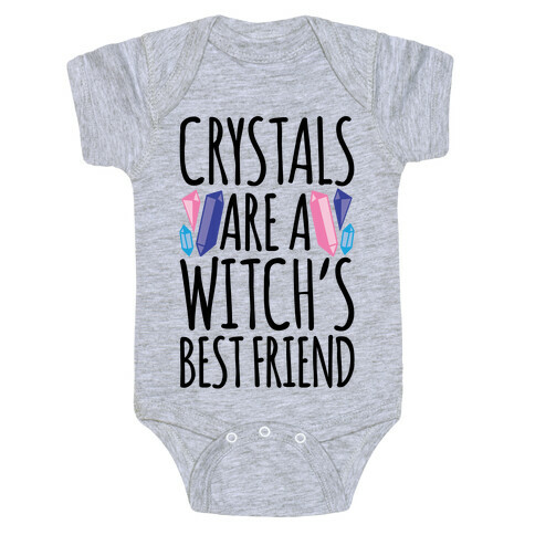 Crystals Are A Witch's Best Friend Baby One-Piece