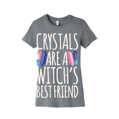 Crystals Are A Witch's Best Friend White Print Womens T-Shirt