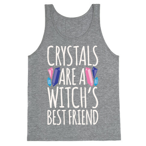 Crystals Are A Witch's Best Friend White Print Tank Top