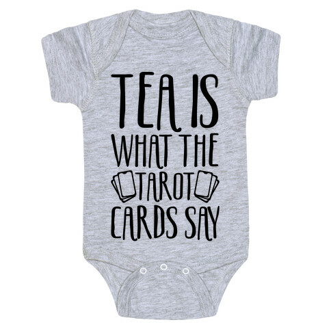 Tea Is What The Tarot Cards Say Baby One-Piece