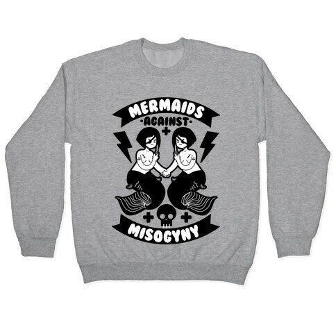 Mermaids Against Misogyny Pullover