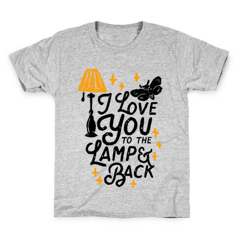 I Love You to the Lamp and Back Kids T-Shirt