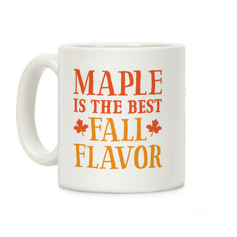 Maple Is The Best Fall Flavor Coffee Mug